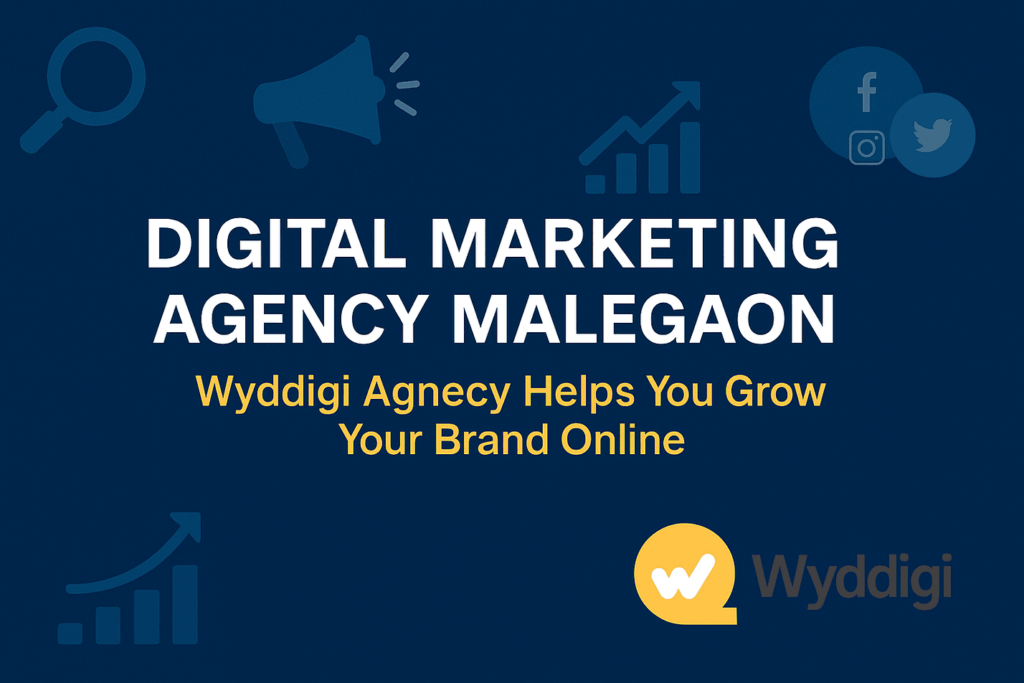 Top Digital Marketing Agency Malegaon | Best Digital Marketing Training Malegaon - Wyddigi Agency Pune