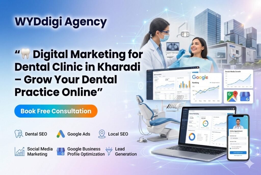 digital marketing for dental clinic in Kharadi, SEO agency for dentists in Kharadi, dental clinic SEO services in Kharadi