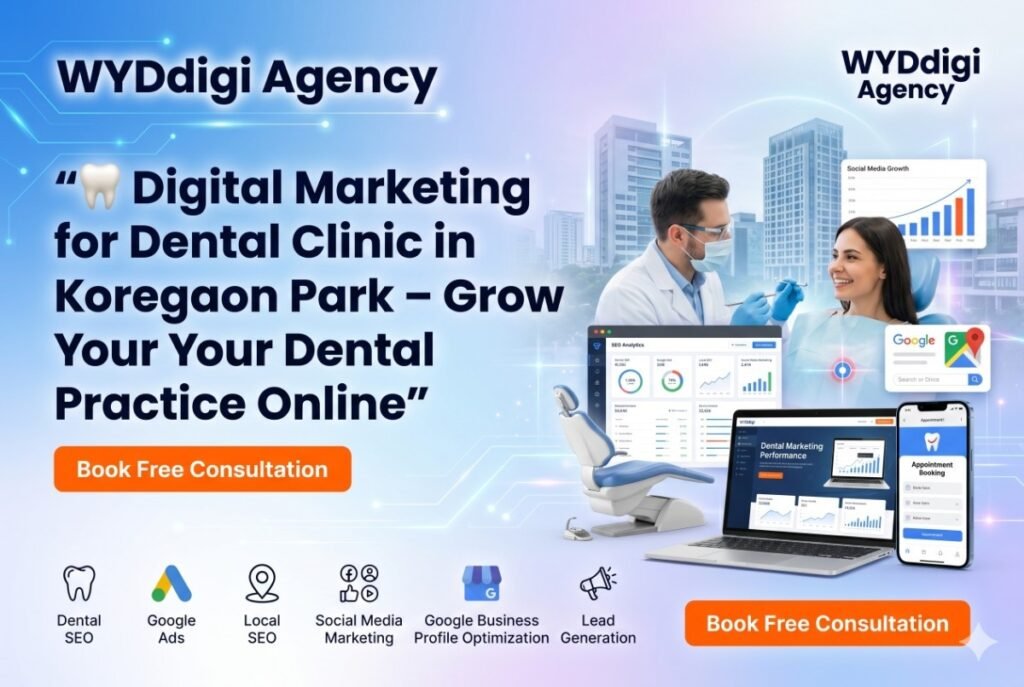 digital marketing for dental clinic in Koregaon Park, SEO agency for dentists in Koregaon Park, dental clinic SEO services in Koregaon Park,