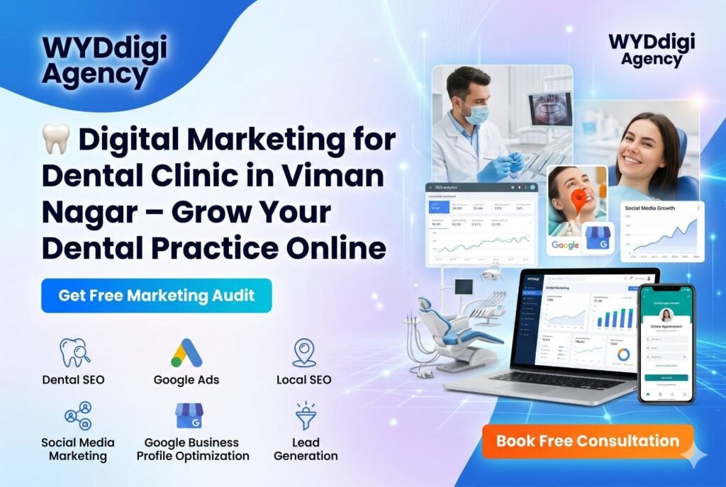 digital marketing for dental clinic in Viman Nagar, SEO agency for dentists in Viman Nagar, dental clinic SEO services in Viman Nagar